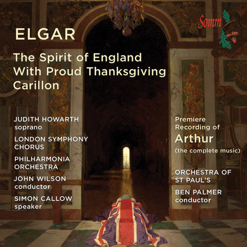 Elgar / Howarth / Callow / Wilson: Spirit of England / Binyon Settings