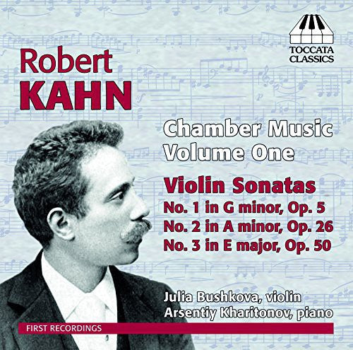 Kahn / Bushkovan / Kharitonov: Chamber Music 1