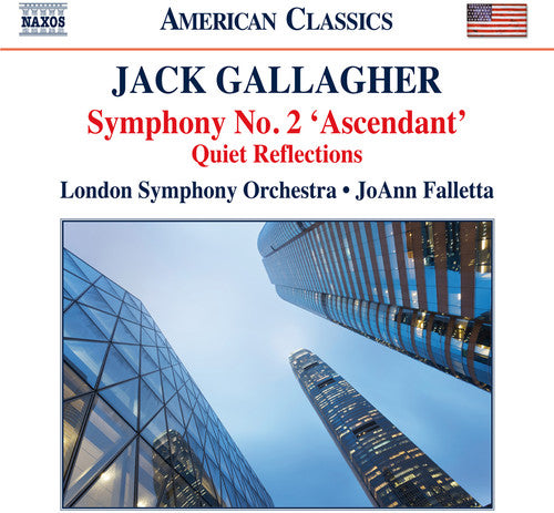 Gallagher / Falletta / London Sym Orch: Sym 2 Ascendant Quiet Reflections