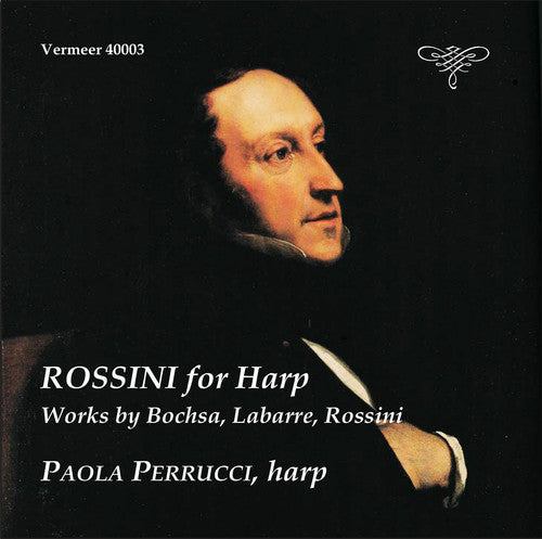 Bochsa / Rossini / Labarre / Perrucci: Rossini for Harp