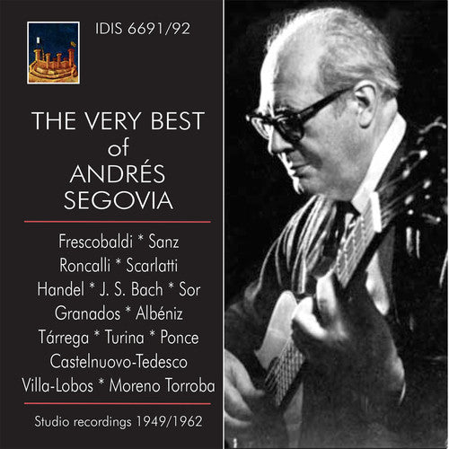 Frescobaldi / Bach / Granados / Segovia: The Very Best of Andres Segovia