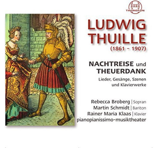 Thuille / Broberg / Schmidt / Klaas: Nachtreise Und Theuerdank