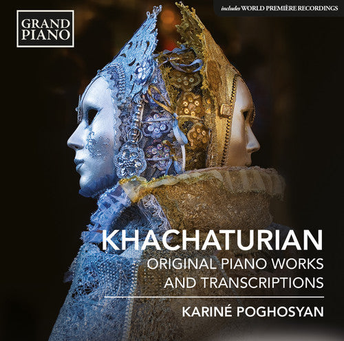 Khachaturian / Poghosyan: Pno Works & Ballet Transcriptions