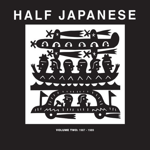 Half Japanese: Half Japanese / Vol 2: 1987-1989