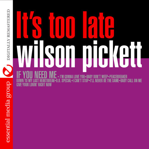 Pickett, Wilson: It's Too Late