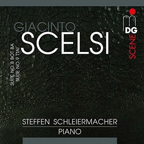 Schleirmacher, Steffen: Scelsi: Suite No. 8 & 9