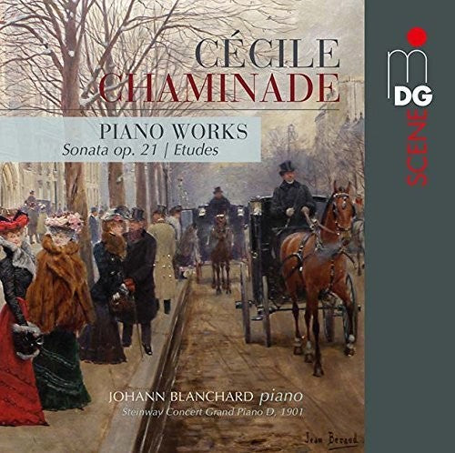 Blanchard, Johann: Chaminade: Sonate Op. 21 Etudes Souvenirs