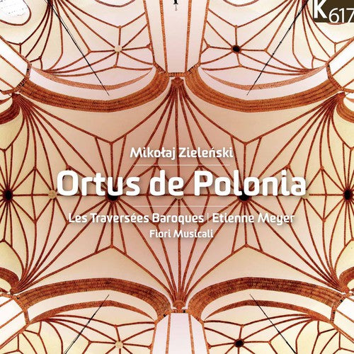 Zielenski / Meyer / Les Traversees Baroques: Ortus de Polonia