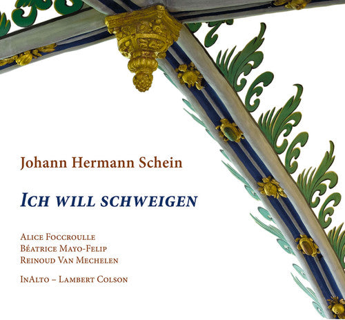 Hermann Schein / Foccroulle / Mayo-Felip: Ich Will Schweigen