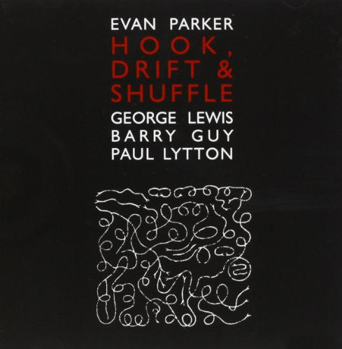Parker, Evan: Hook Drift & Shuffle