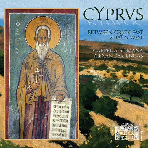 Cappella Romana: Cyprus: Between Greek East & Latin West