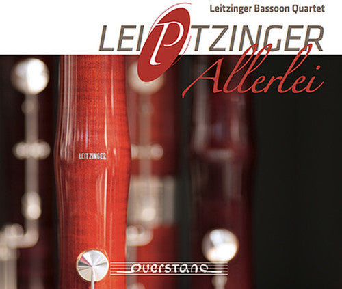 Leitzinger Bassoon Quartet: Lei(P)Tzinger Allerlei