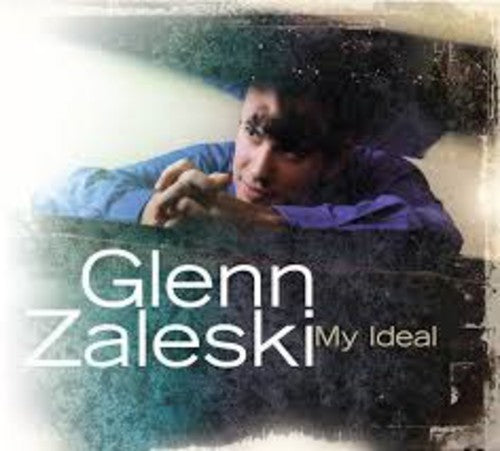 Zaleski, Glenn: My Ideal