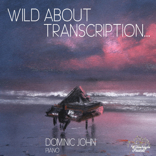 John, Dominic: Wild About Transcription