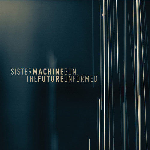 Sister Machine Gun: Future Unformed