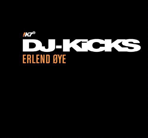 Oye, Erlend: Dj-Kicks