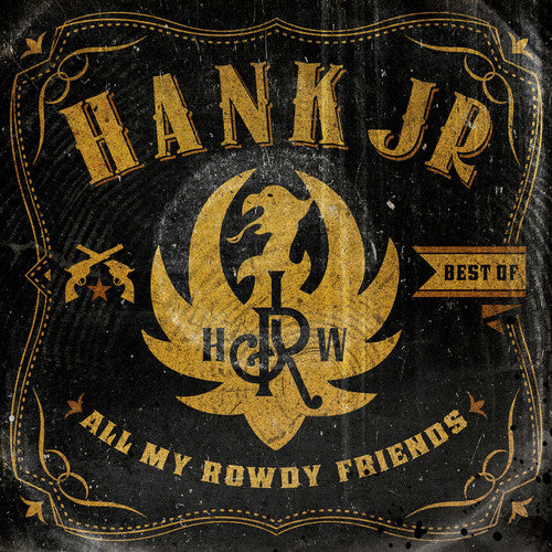 Williams Jr, Hank: Best Of-All My Rowdy Friends