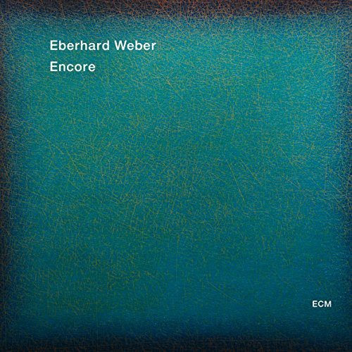 Weber, Eberhard: Encore