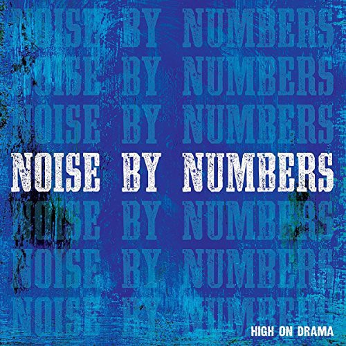 Noise by Numbers: High on Drama