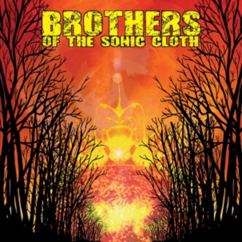 Brothers of the Sonic Cloth: Brothers of the Sonic Cloth