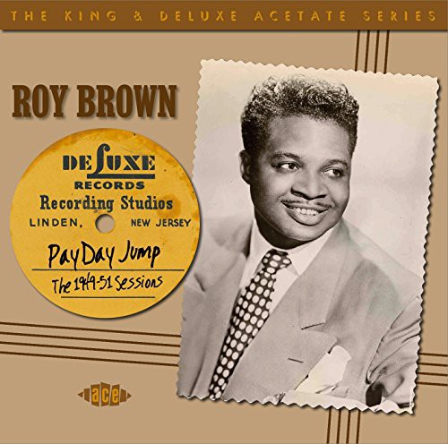 Brown, Roy: Payday Jump: 1949-51 Sessions