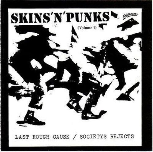 Last Rough Cause / Societys Rejects: Vol. 1-Skins N Punks