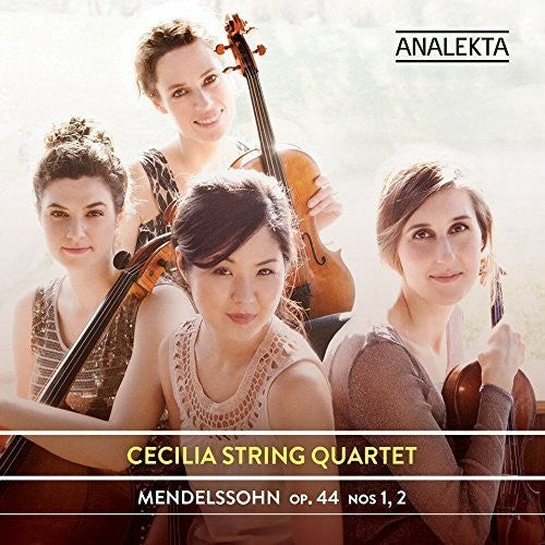 Cecilia String Quartet: Mendelssohn Op. 44 Nos 1 2