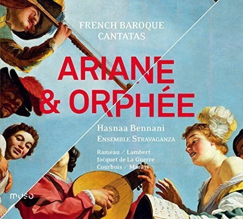 Bennani, Hasnaa / Stravaganza Ensemble: Ariane & Oprhee - French Baroque Cantatas