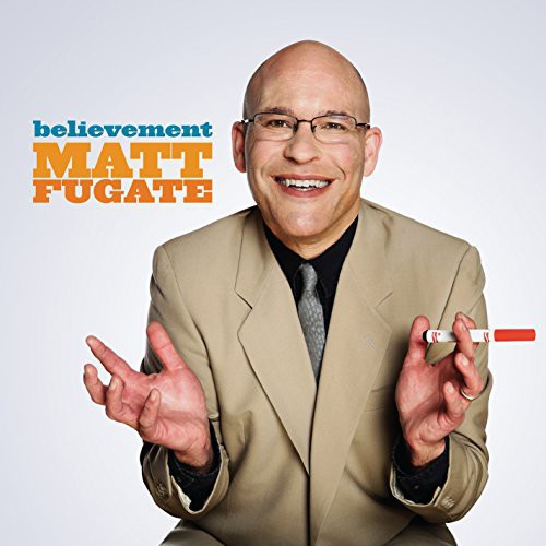 Fugate, Matt: Believement