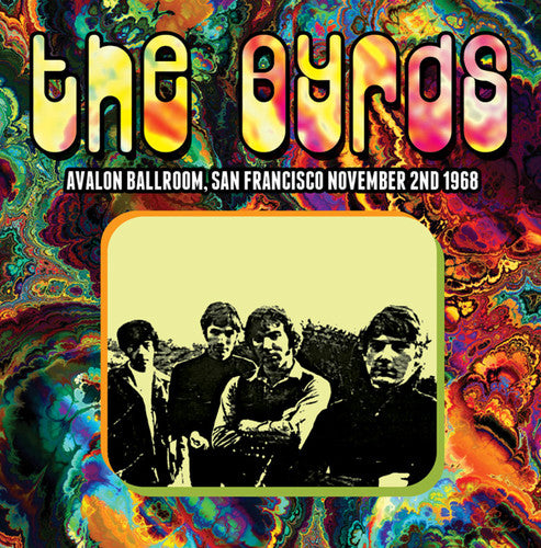 Byrds: Avalon Ballroom San Francisco November 2nd 1968