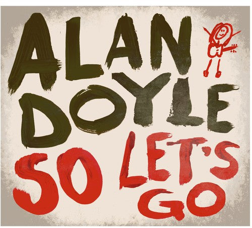 Alan Doyle: So Let's Go