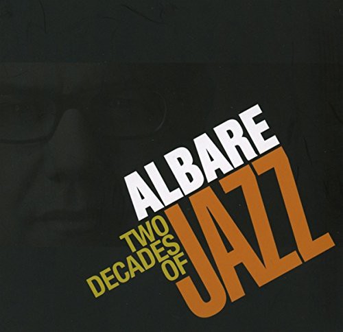 Dadon, Albert: Albare: Two Decades of Jazz