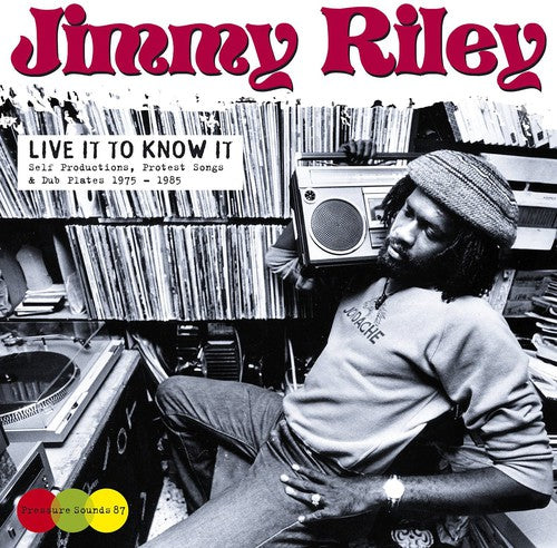 Riley, Jimmy: Live It to Know It