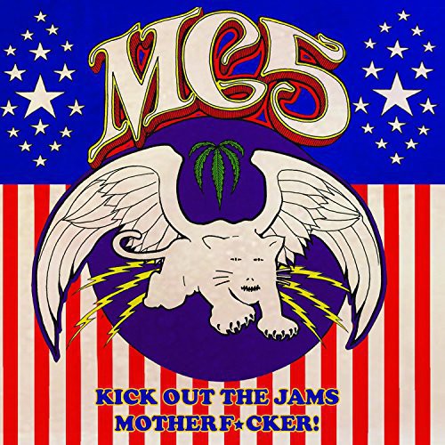 MC5: Kick Out the Jams Motherf*Cker!