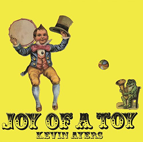 Ayers, Kevin: Joy of a Toy