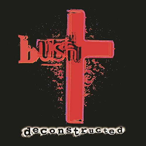 Bush: Deconstructed (Red Vinyl)