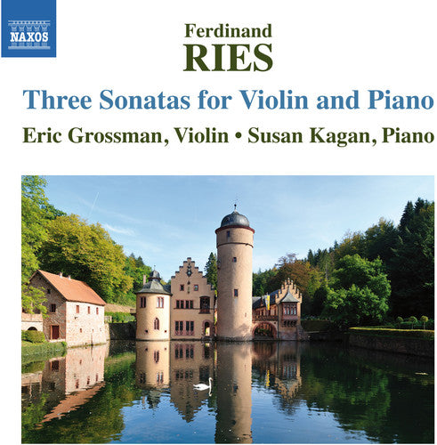 Ries / Grossman / Kagan: Sonatas for VLN & Pno