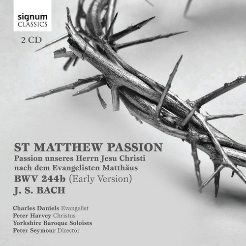 Bach, J.S. / Daniels / Harvey / Seymour: St. Mattew Passion
