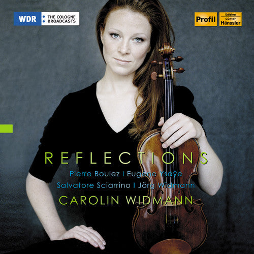 Pierre / Ysaye / Sciarrino / Widmann: Reflections