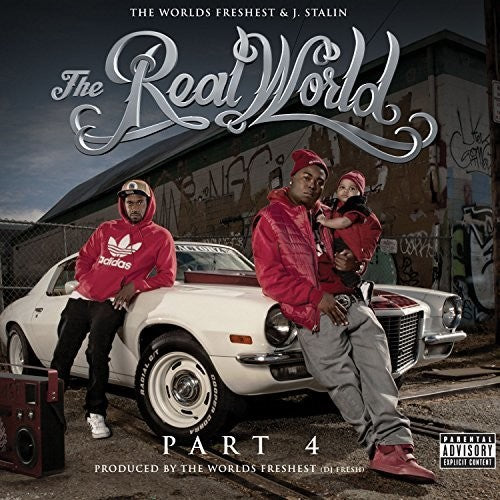 The Worlds Freshest & J-Stalin: Real World 4