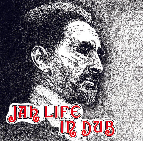 Jah Life: Jah Life in Dub