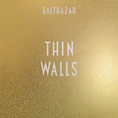 Balthazar: Thin Walls