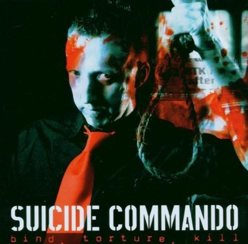 Suicide Commando: Bind Torture Kill