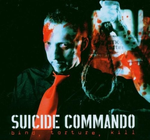 Suicide Commando: Bind Torture Kill