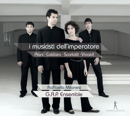 Piani / Milanesi / G.a.P. Ensemble: I Musicisti Dell'imperatore - Music from the Reign