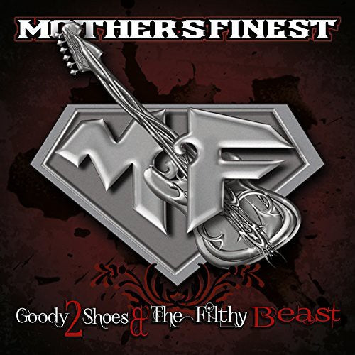 Mothers Finest: Goody 2 Shoes & the Filthy Beast