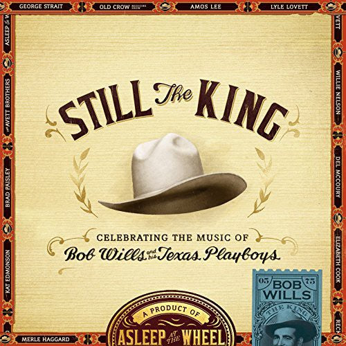 Asleep at the Wheel: Still the King: Celebrating the Music of Bob Wills