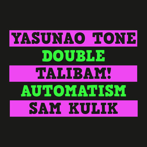 Tone, Yasunao / Talibam / Kulik, Sam: Double Automatism