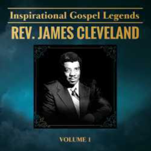 Cleveland, James: Inspirational Gospel Legends 1