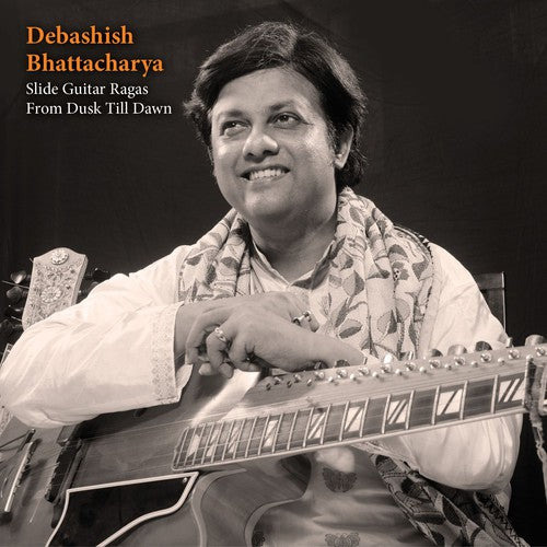 Bhattacharya, Debashish: Slide-Guitar Ragas from Dusk Till Dawn